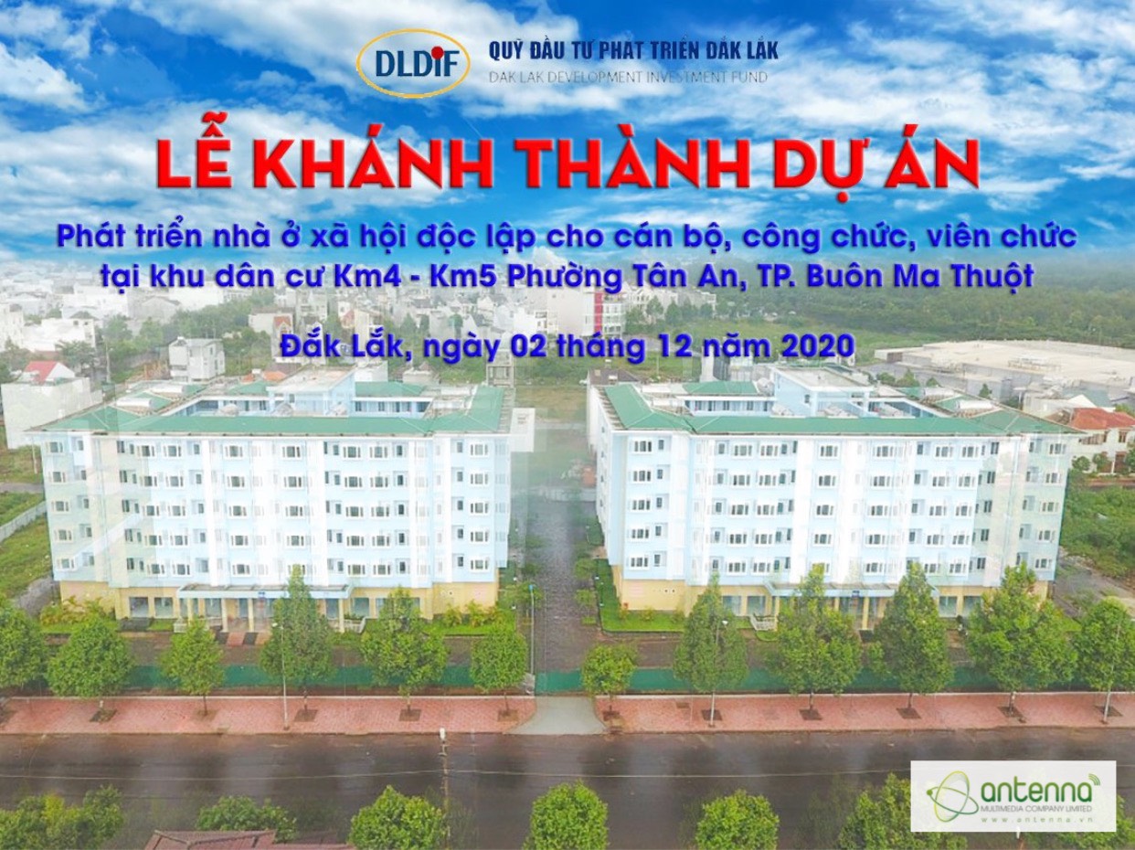 LỄ KHÁNH THÀNH DỰ ÁN PHÁT TRIỂN NHÀ Ở XÃ HỘI ĐỘC LẬP CHO CÁN BỘ, CÔNG CHỨC, VIÊN CHỨC TẠI KHU DÂN CƯ KM4 – KM5 PHƯỜNG TÂN AN, TP. BUÔN MA THUỘT